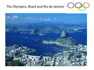 The Olympics, Brazil and Rio de Janeiro