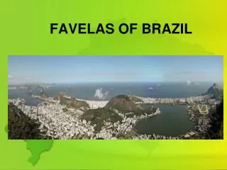 FAVELAS OF BRAZIL