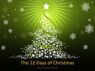 The 12 Days of C hristmas