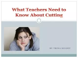What Teachers Need to Know About Cutting