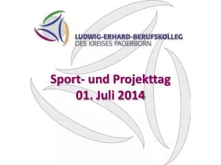 Sport- und Projekttag 01. Juli 2014