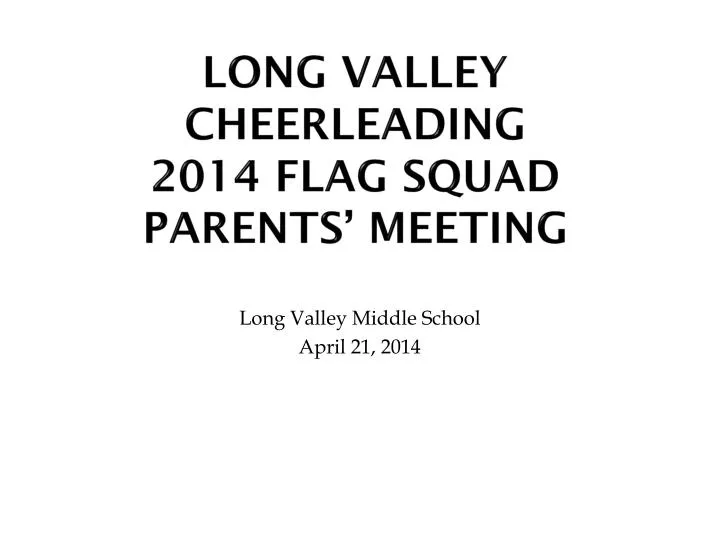 long valley cheerleading 2014 flag squad parents meeting
