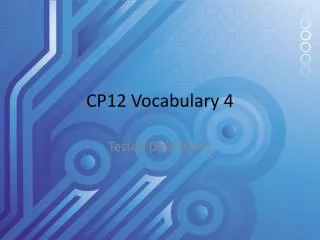 CP12 Vocabulary 4