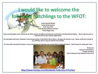 I would like to welcome the following hatchlings to the WFOT: