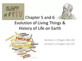 Chapter 5 and 6 Evolution of Living Things &amp; History of Life on Earth