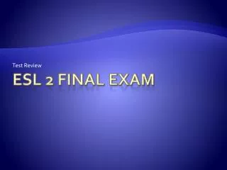 ESL 2 Final Exam