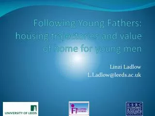 Following Young Fathers: housing trajectories and value of home for young men