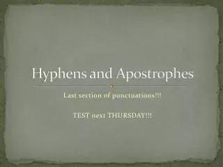 Hyphens and Apostrophes