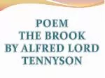 POEM THE BROOK BY ALFRED LORD TENNYSON - slide 1