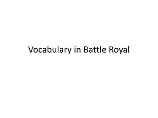Vocabulary in Battle Royal