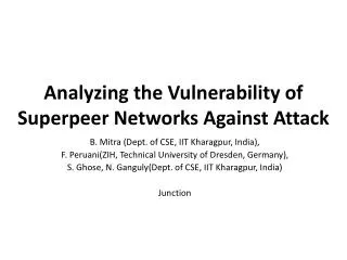 Analyzing the Vulnerability of Superpeer Networks Against Attack