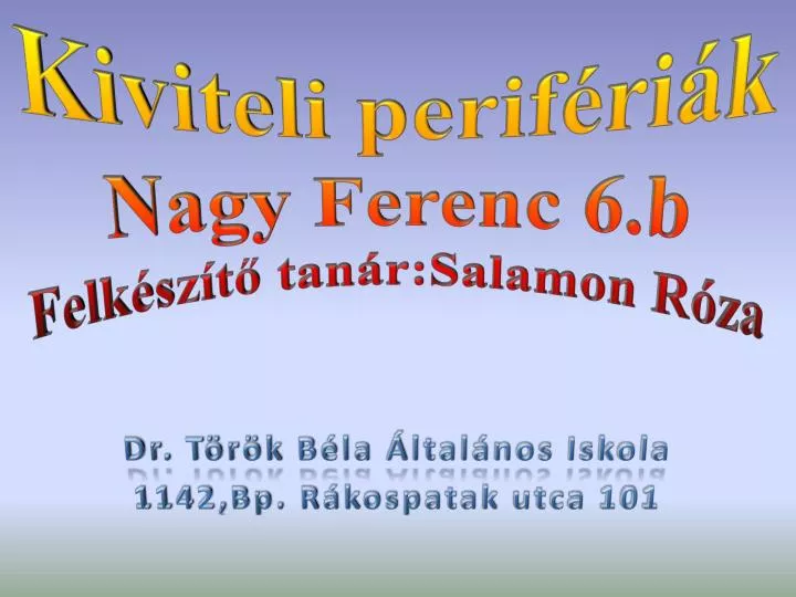 k iviteli perif ri k nagy ferenc 6 b felk sz t tan r salamon r za