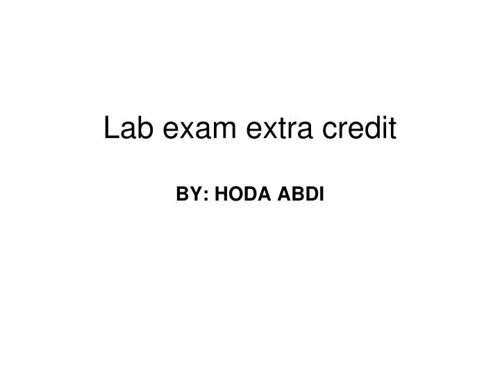 lab exam extra credit by hoda abdi