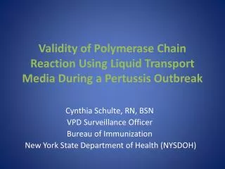 Validity of Polymerase Chain Reaction Using Liquid Transport Media During a Pertussis Outbreak