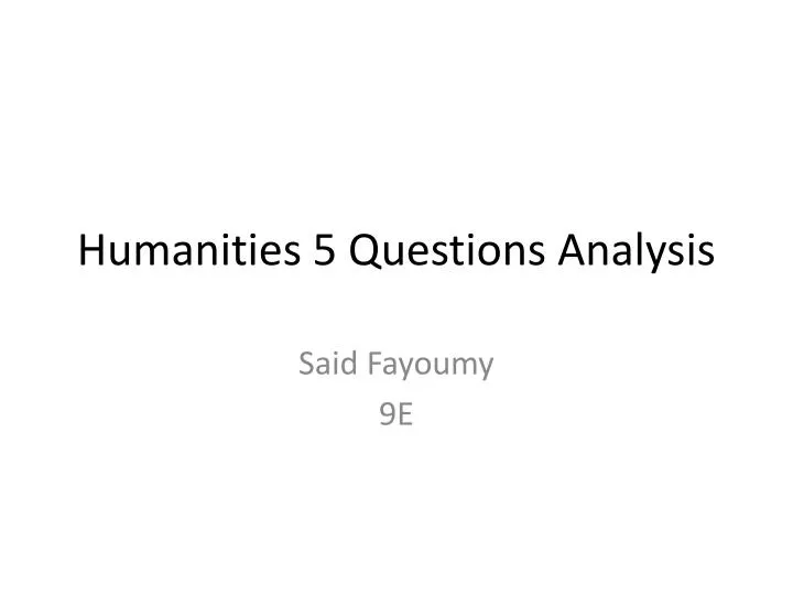 humanities 5 q uestions analysis