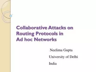 Collaborative Attacks on Routing Protocols in Ad hoc Networks