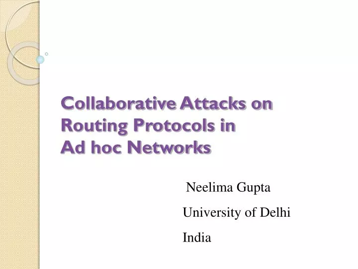 collaborative attacks on routing protocols in ad hoc networks