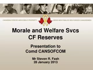 Morale and Welfare Svcs CF Reserves Presentation to Comd CANSOFCOM
