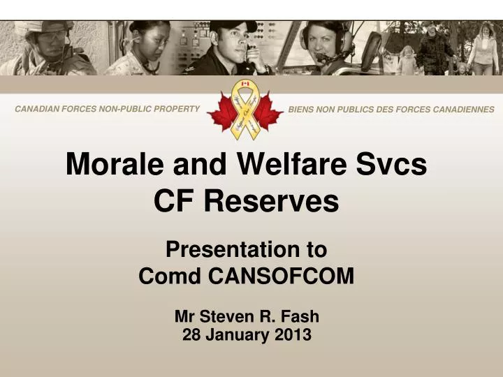 morale and welfare svcs cf reserves presentation to comd cansofcom