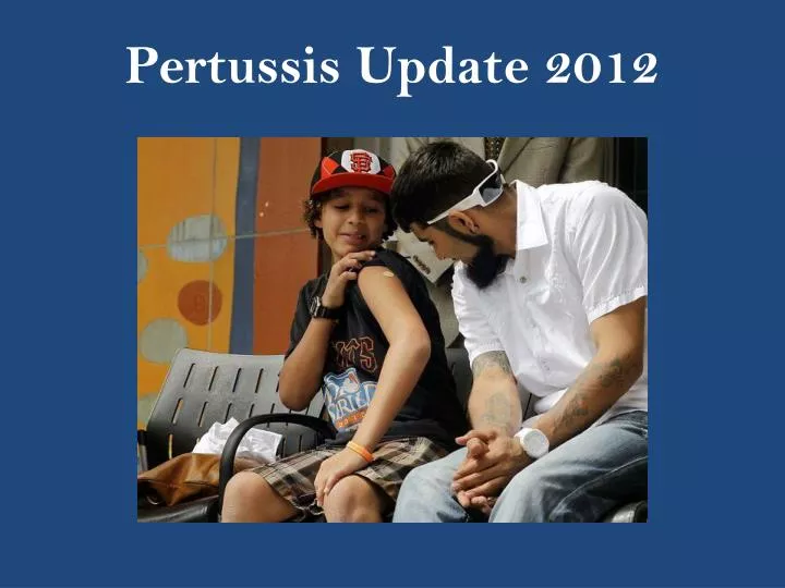 pertussis update 2012
