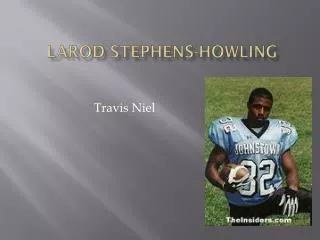 Larod Stephens-Howling