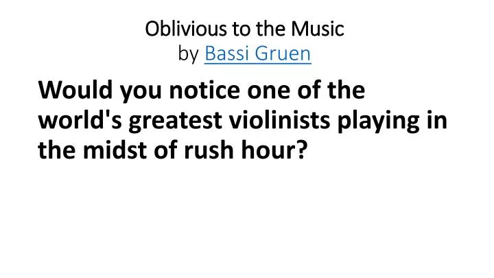 oblivious to the music by bassi gruen