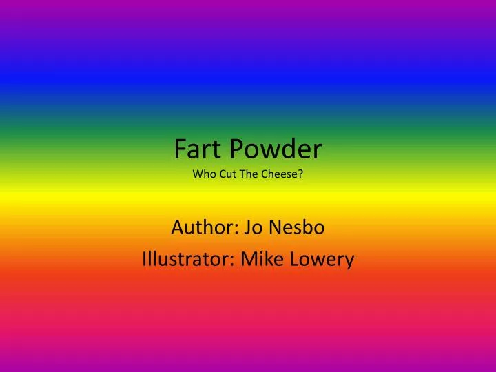 fart powder who cut the cheese