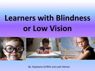 Learners with Blindness or Low Vision