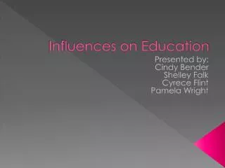 Influences on Education