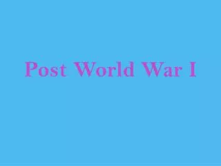 Post World War I