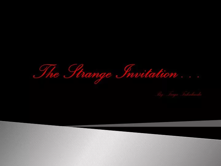 the strange invitation
