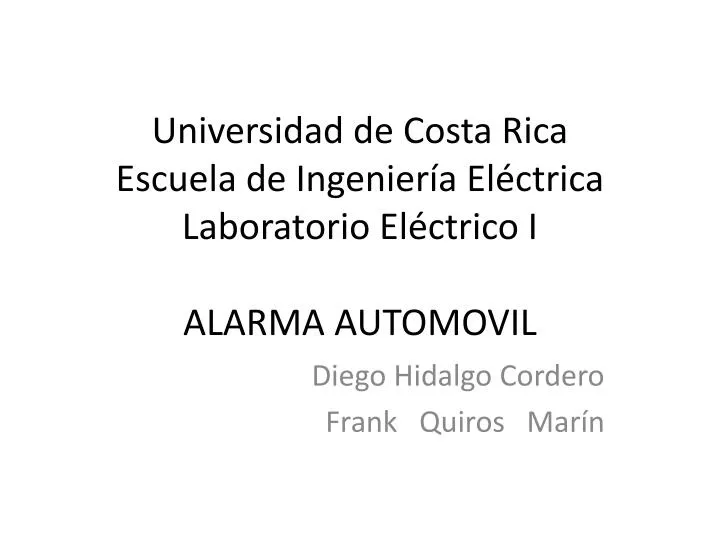 universidad de costa rica escuela de ingenier a el ctrica laboratorio el ctrico i alarma automovil