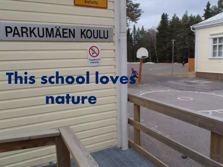 this school loves nature
