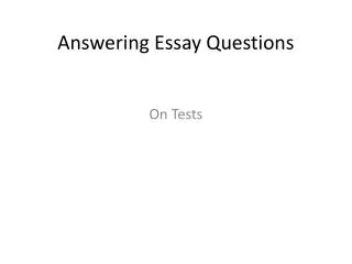Answering Essay Questions