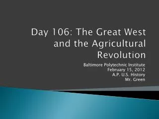 Day 106: The Great West and the Agricultural Revolution