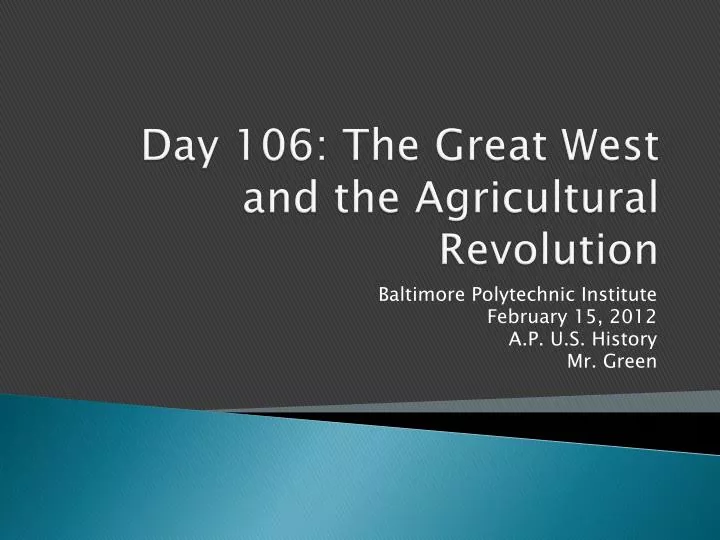 day 106 the great west and the agricultural revolution