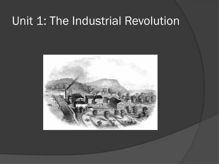 unit 1 the industrial revolution