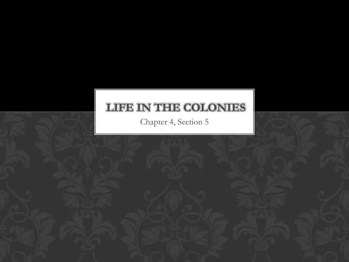 life in the colonies