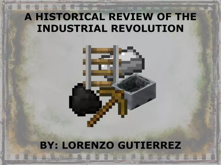 a historical review of the industrial revolution