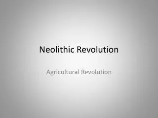 Neolithic Revolution