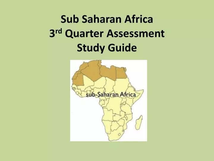 sub saharan africa 3 rd quarter assessment study guide
