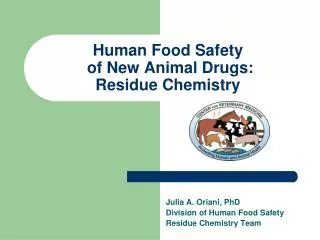 Human Food Safety of New Animal Drugs: Residue Chemistry