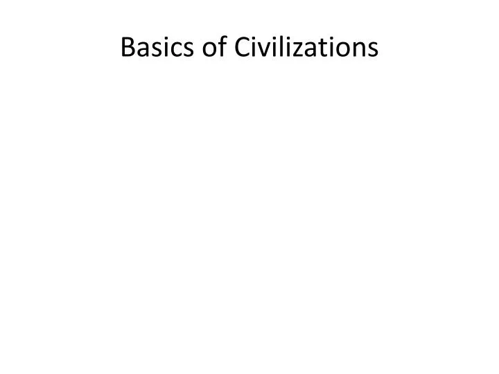 basics of civilizations