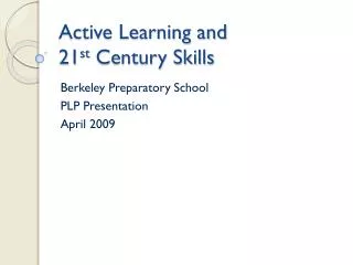 Active Learning and 21 st Century Skills