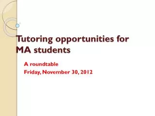 Tutoring opportunities for MA students