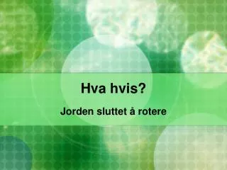 hva hvis