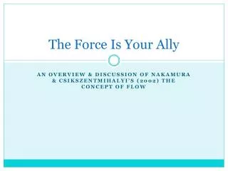 The Force Is Your Ally