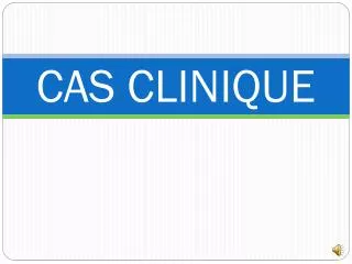cas clinique
