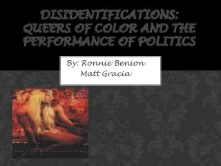 Disidentifications : Queers of Color and the Performance of Politics
