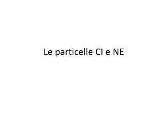 le particelle ci e ne